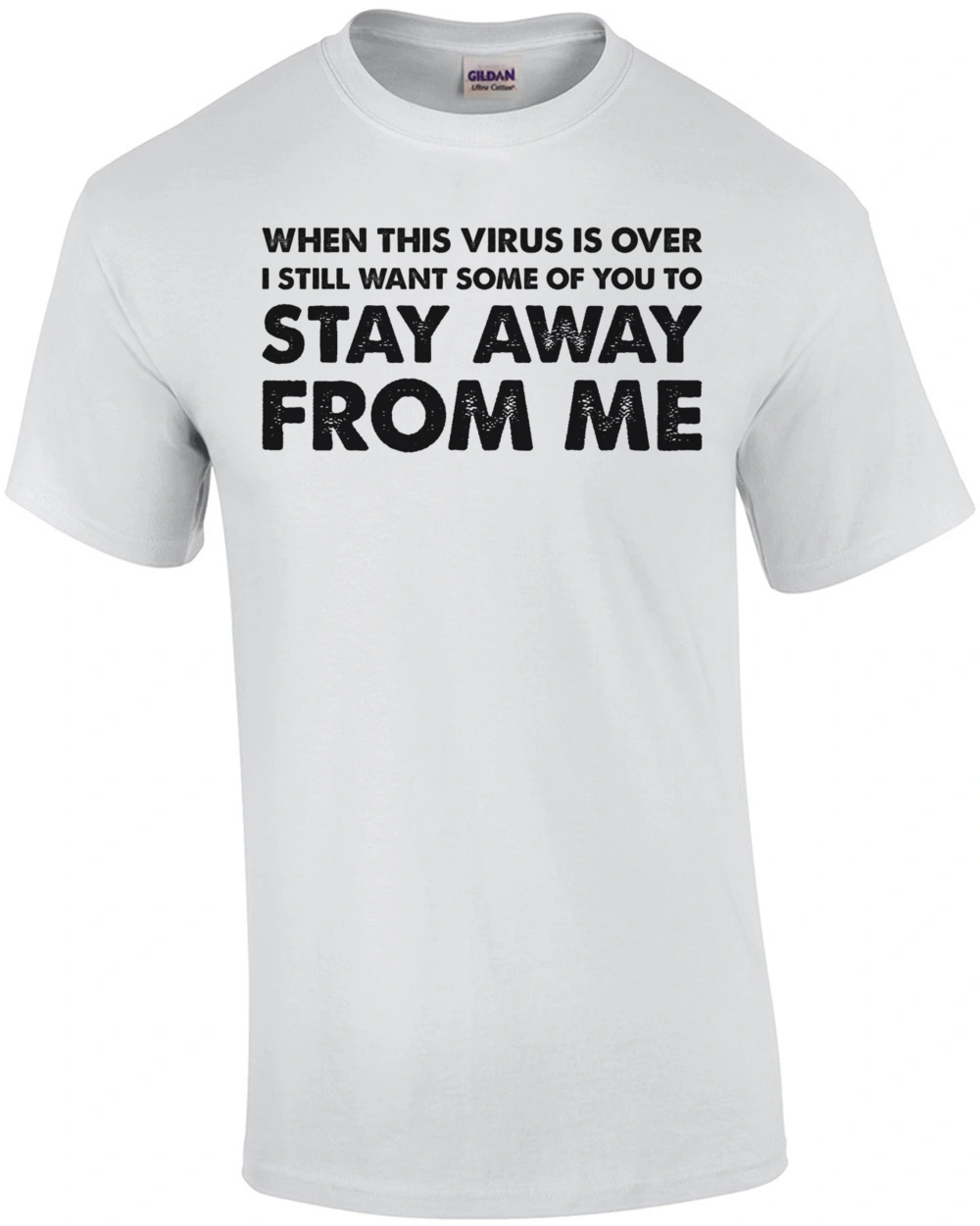 When this virus is over I still want some of you to stay away from me ...