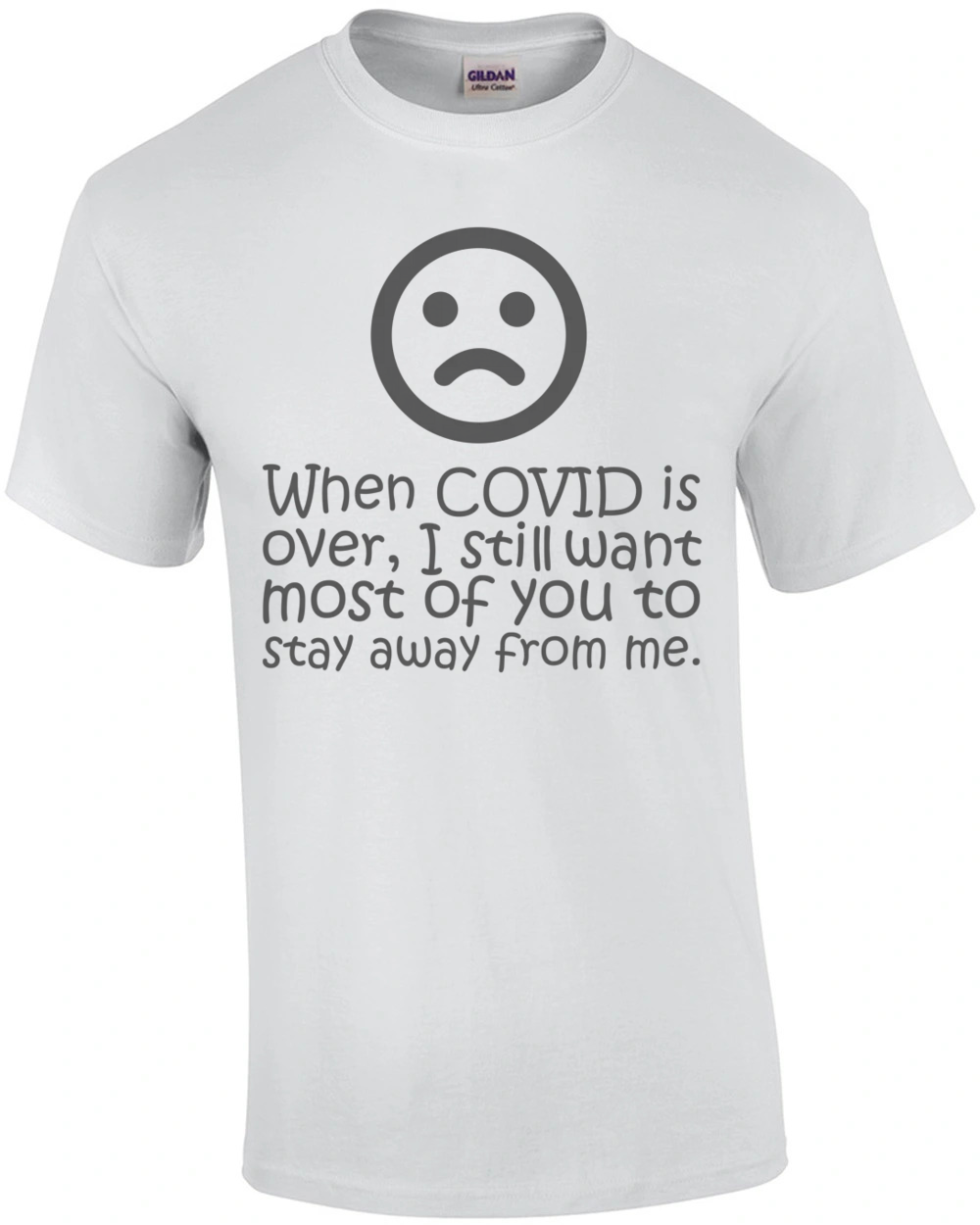 When Covid Is Over I Still Want Most Of You To Stay Away