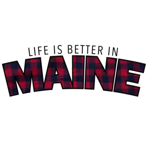 Life is better in maine - maine t-shirt