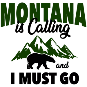 Montana is calling and I must go - Montana T-Shirt