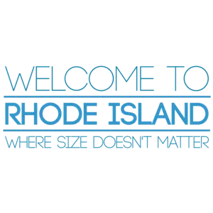 Welcome to Rhode Island - Where size doesn't matter. Rhode Island T-Shirt
