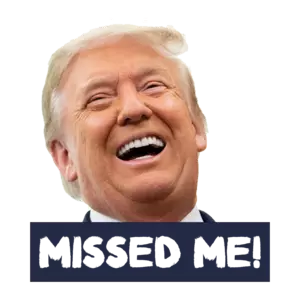 Trump Missed Me! Failed Assassination Shirt