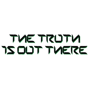 The Truth Is Out There T-shirt