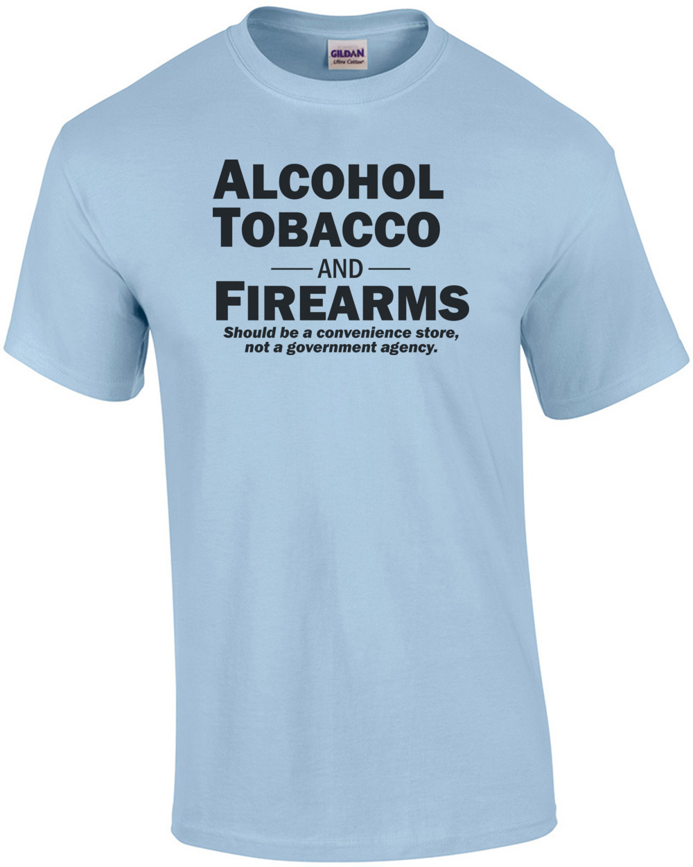 alcohol tobacco and firearms shirt Alcohol Tobacco and Firearms... T-Shirt