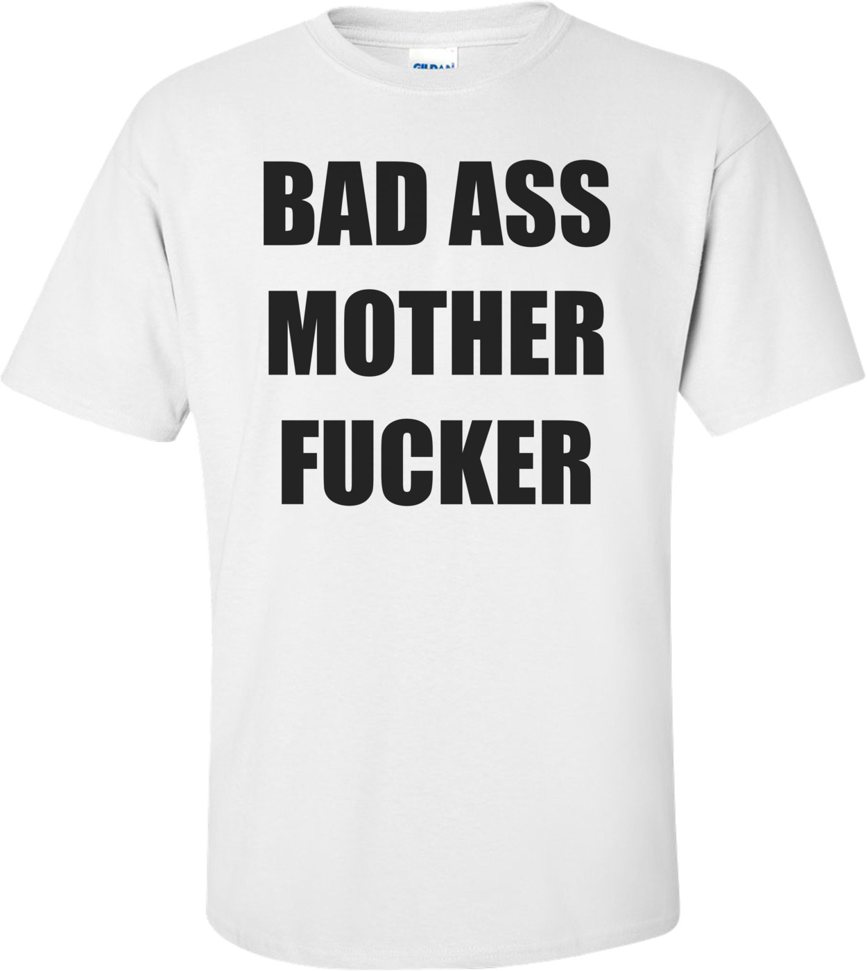 bad-ass-mother-fucker-shirt