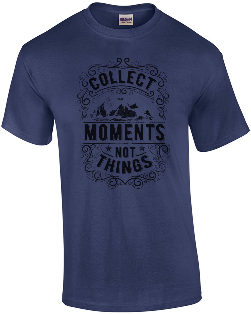 Collect Moments Not Things Motivational T-shirt