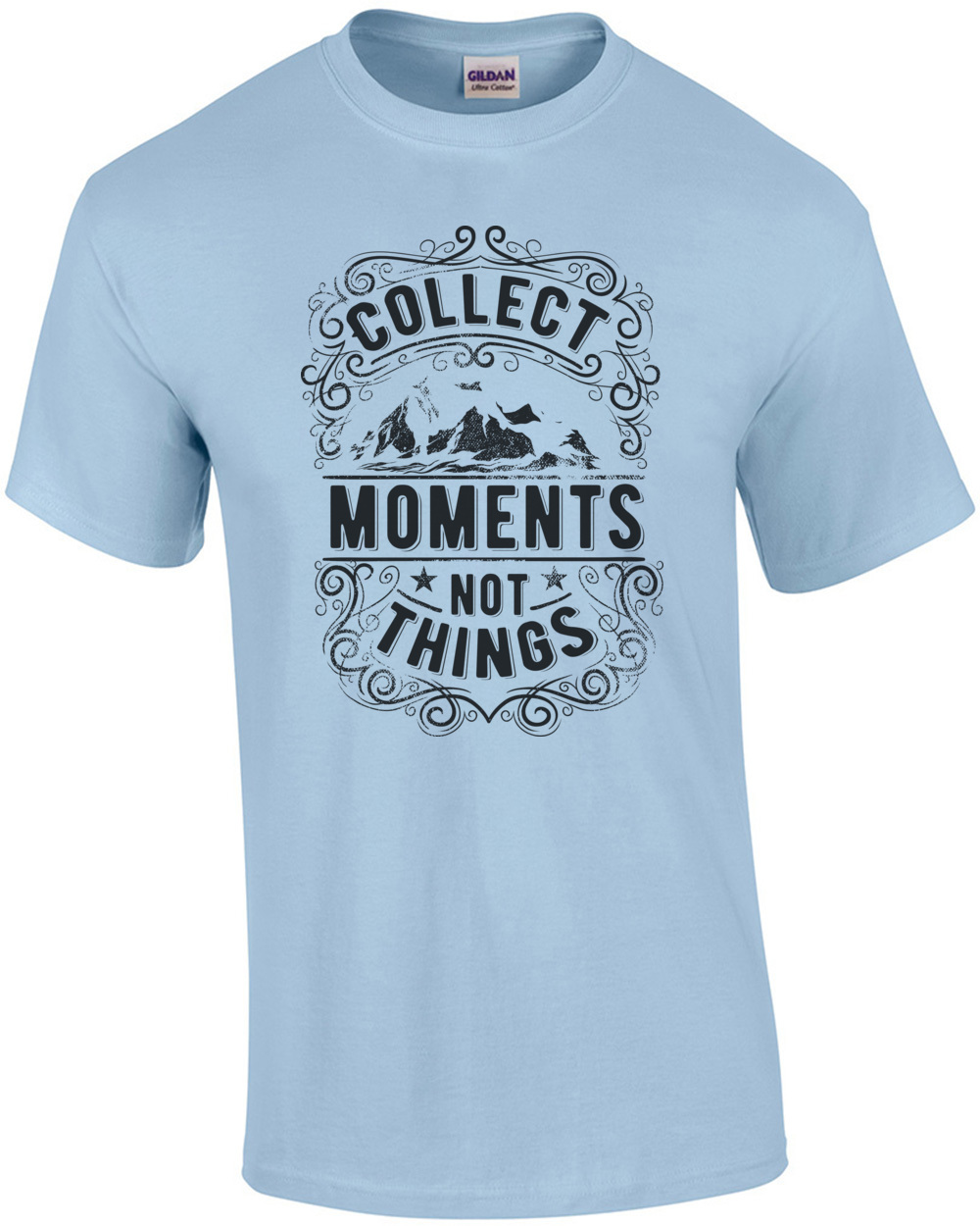 Collect Moments Not Things Motivational T-Shirt