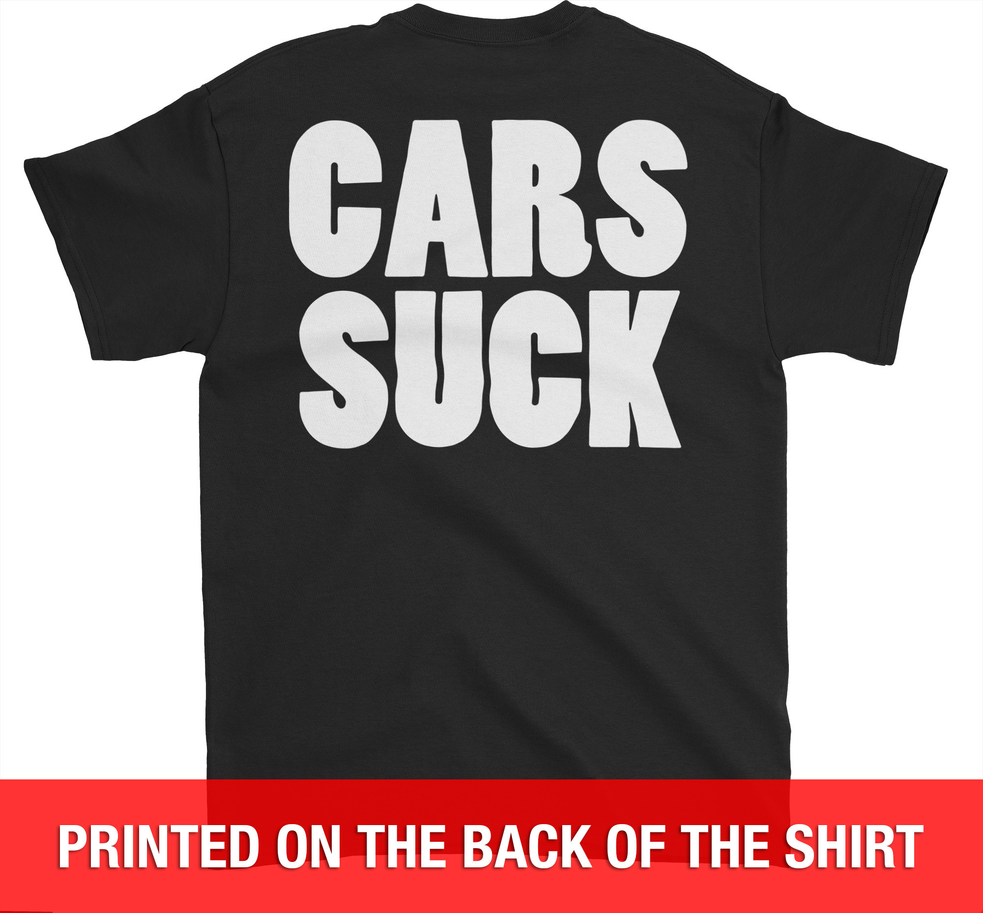 Cars Suck - Biker T-Shirt