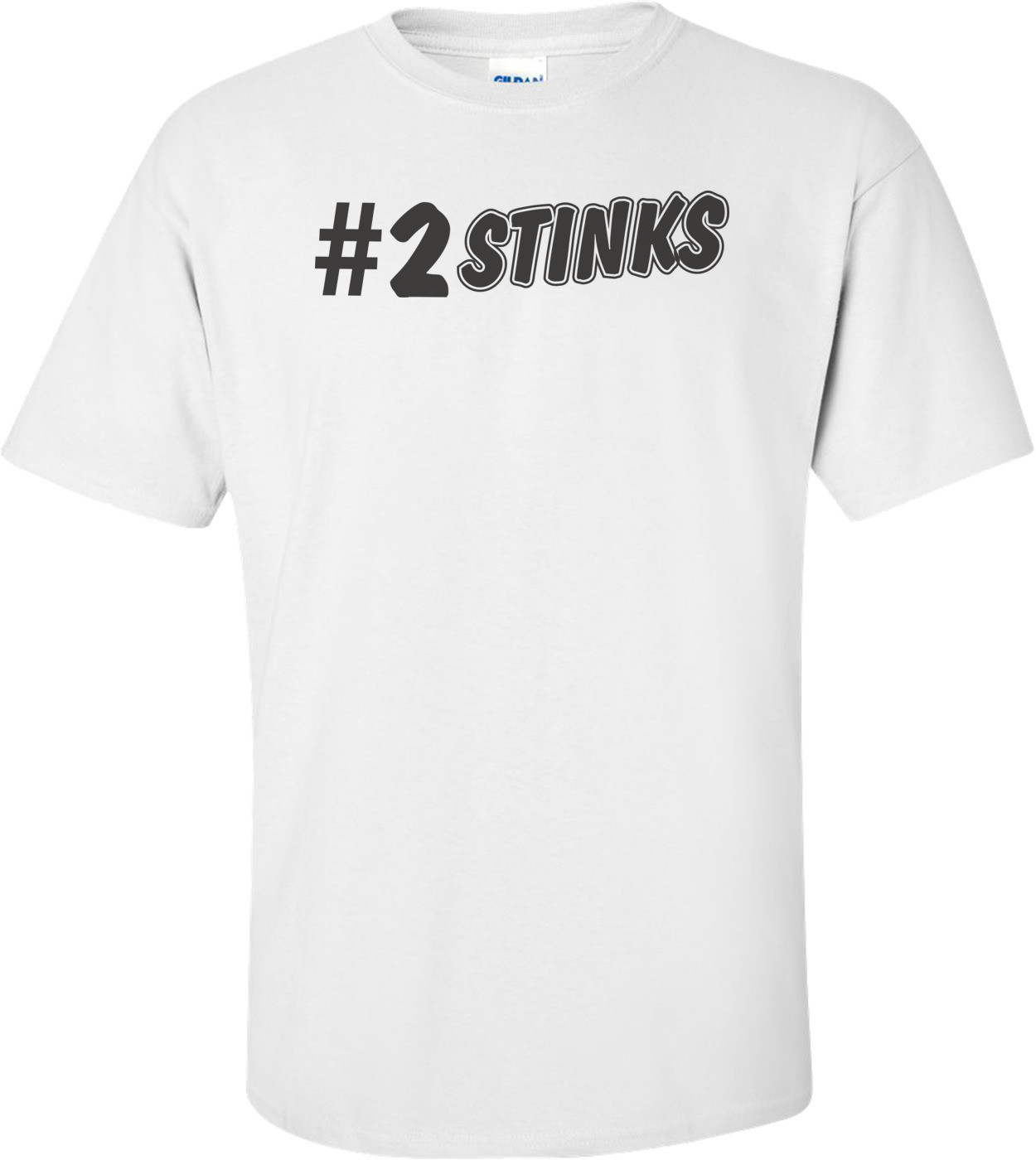 #2 Stinks Funny T-shirt  