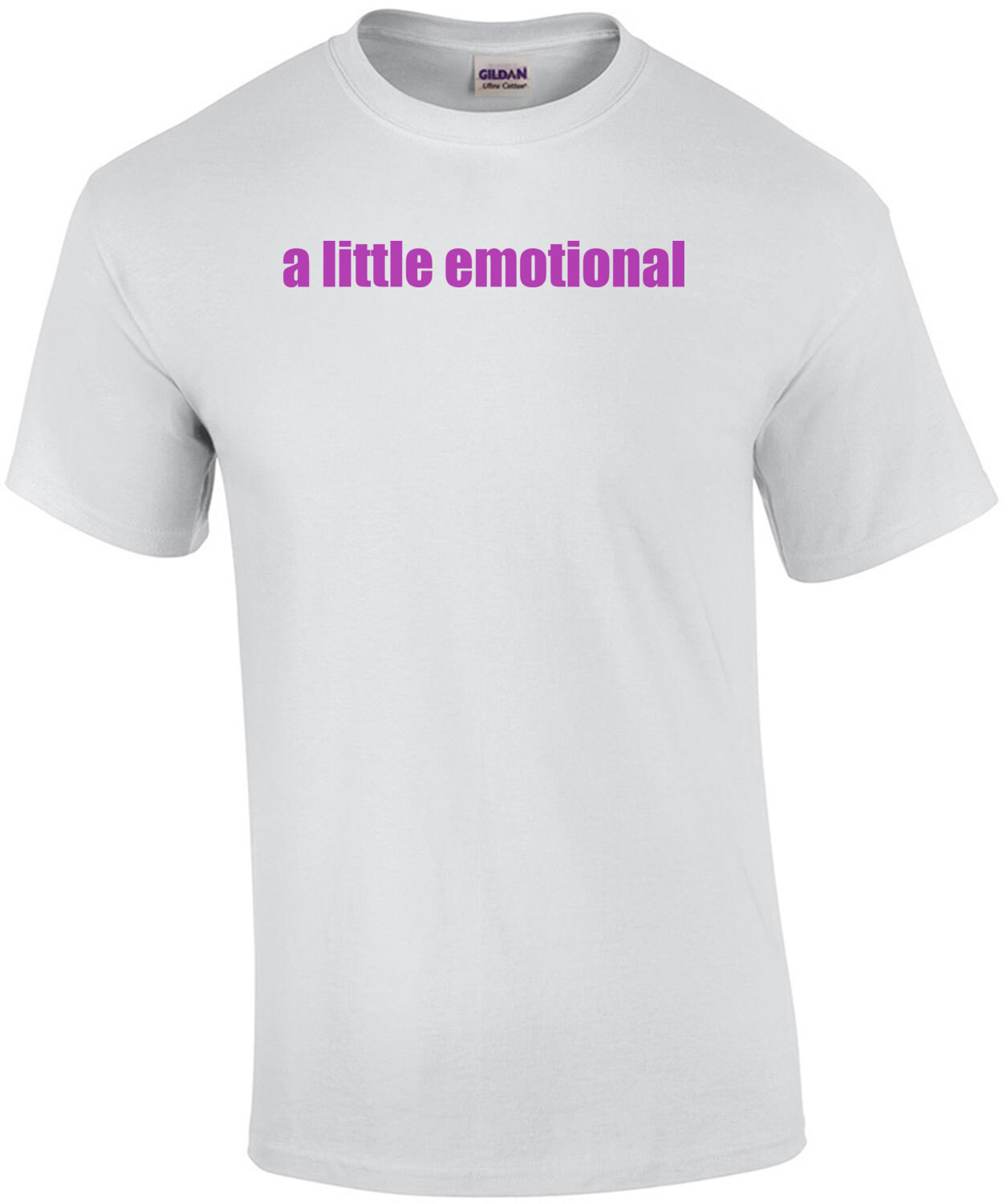 a little emotional - ladies t-shirt