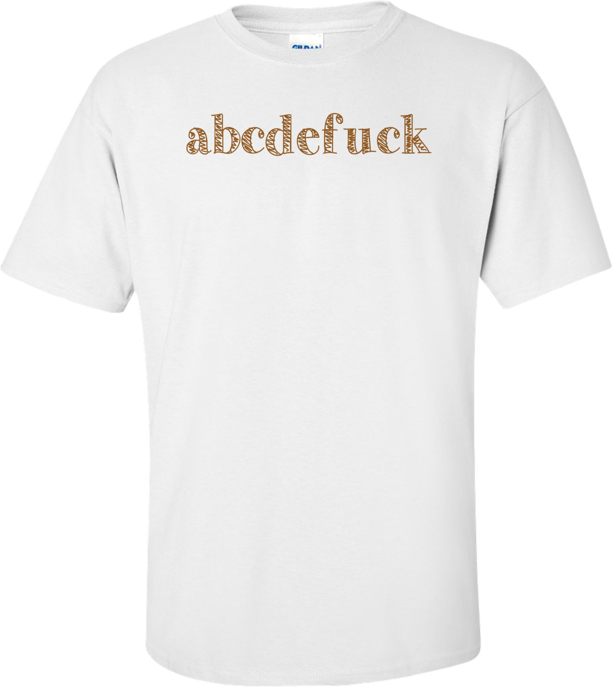 abcdefuck Shirt