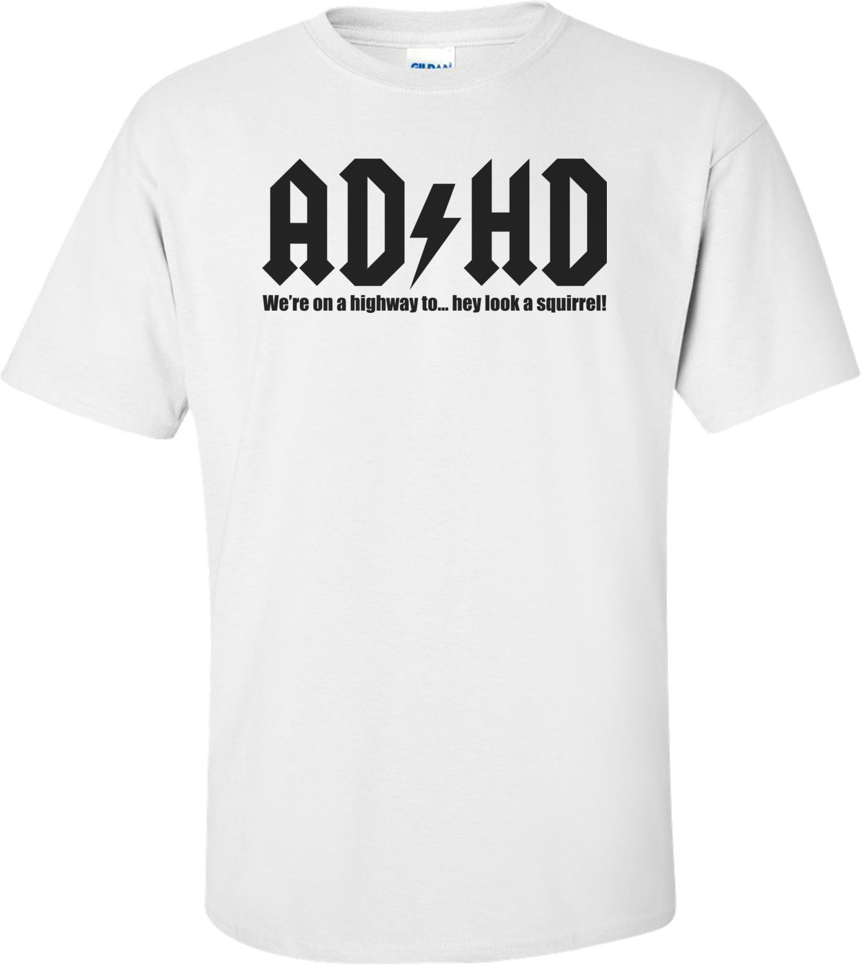 ADHD Funny Shirt