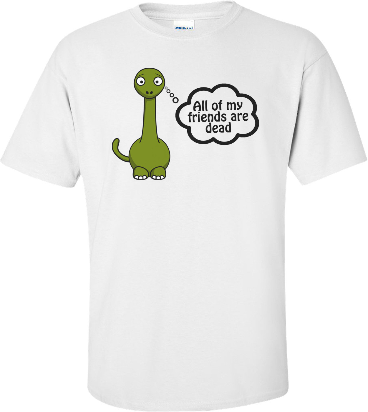 All My Friends Are Dead Dinosaur Shirt