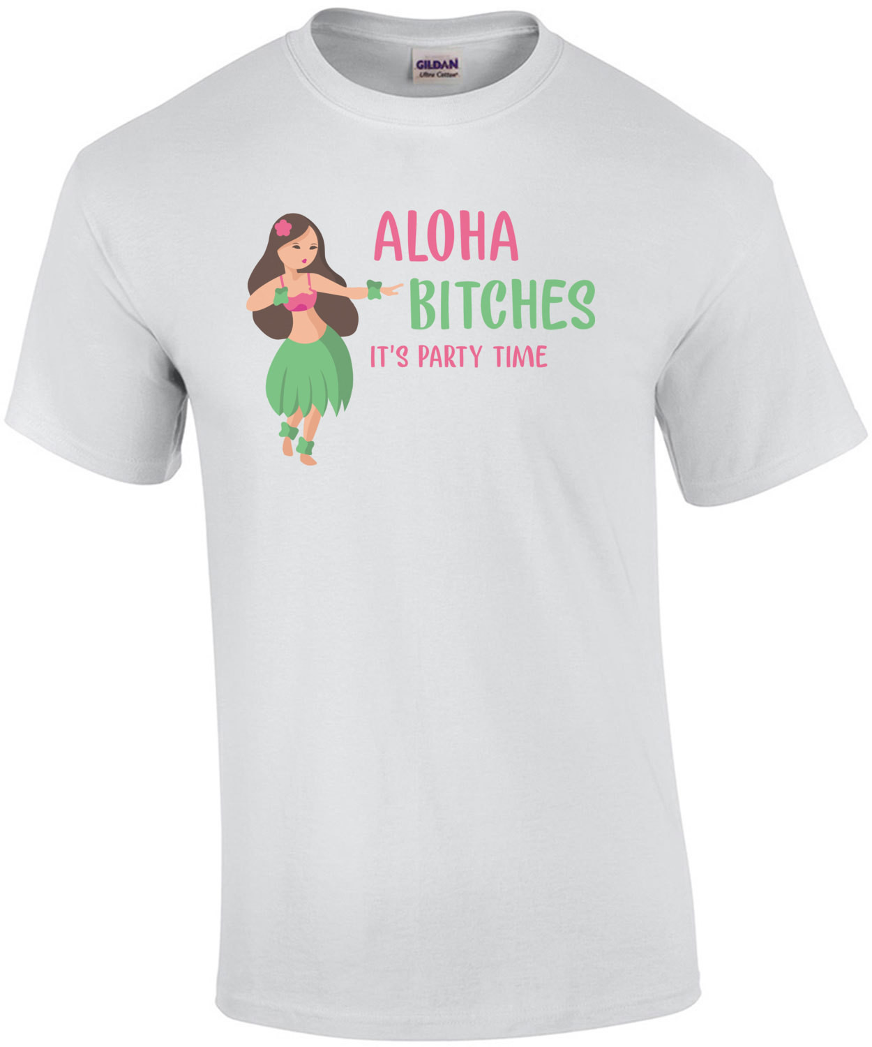 Aloha bitches its party time - Hawaii T-Shirt