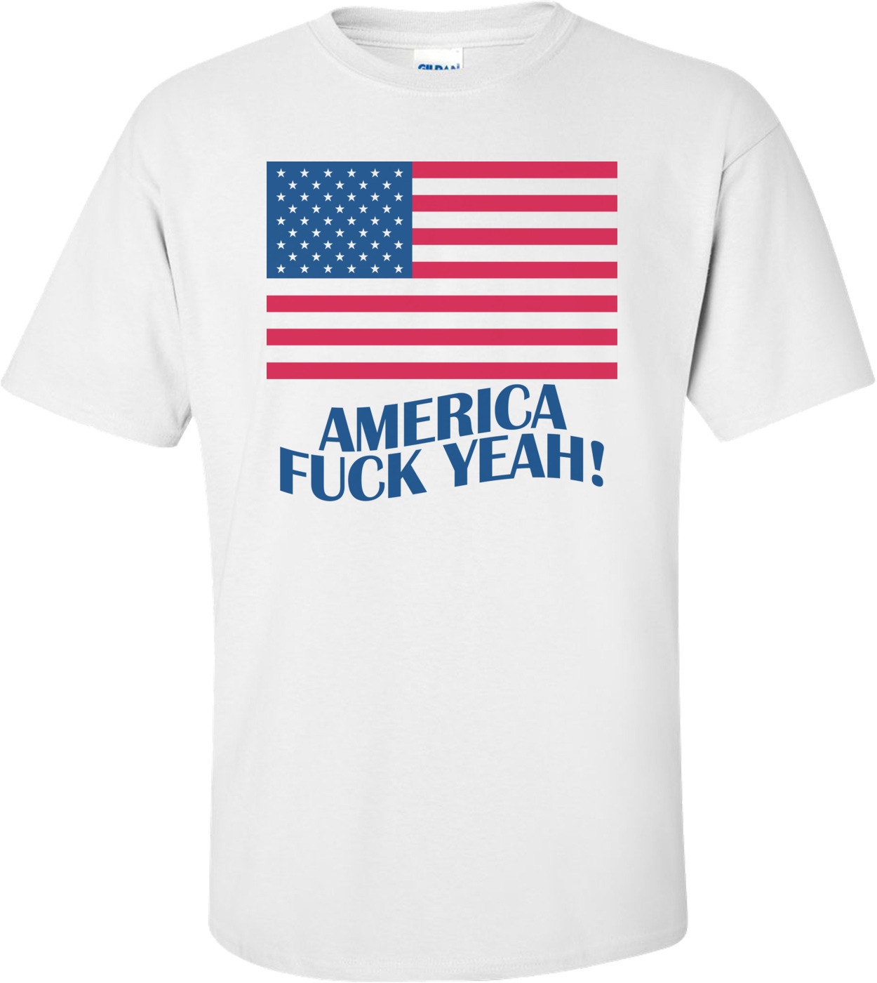 America Fuck Yeah! - Fourth Of July T-shirt