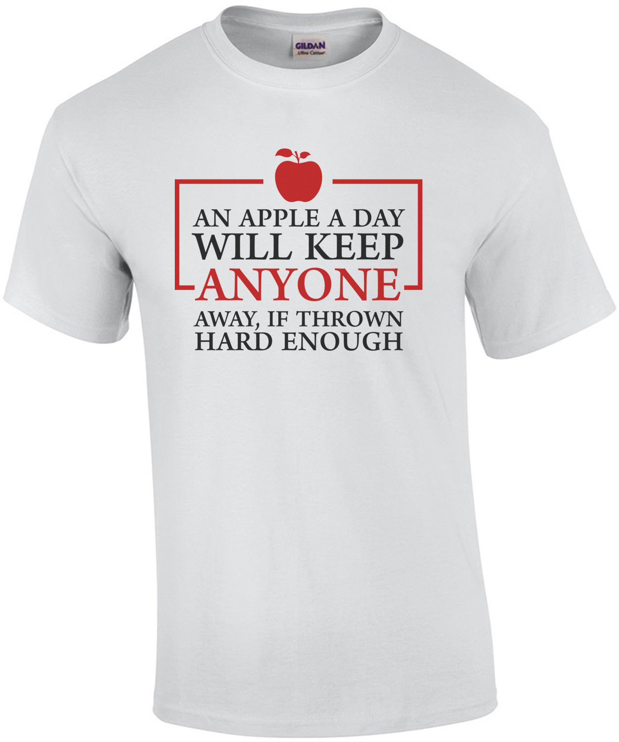 An apple a day will keep anyone away if thrown hard enough - Funny T-Shirt