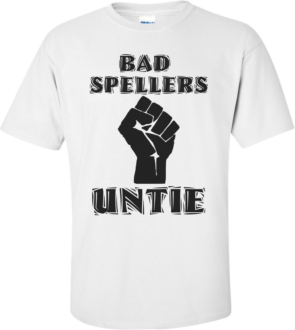 Bad Spellers Untie Shirt