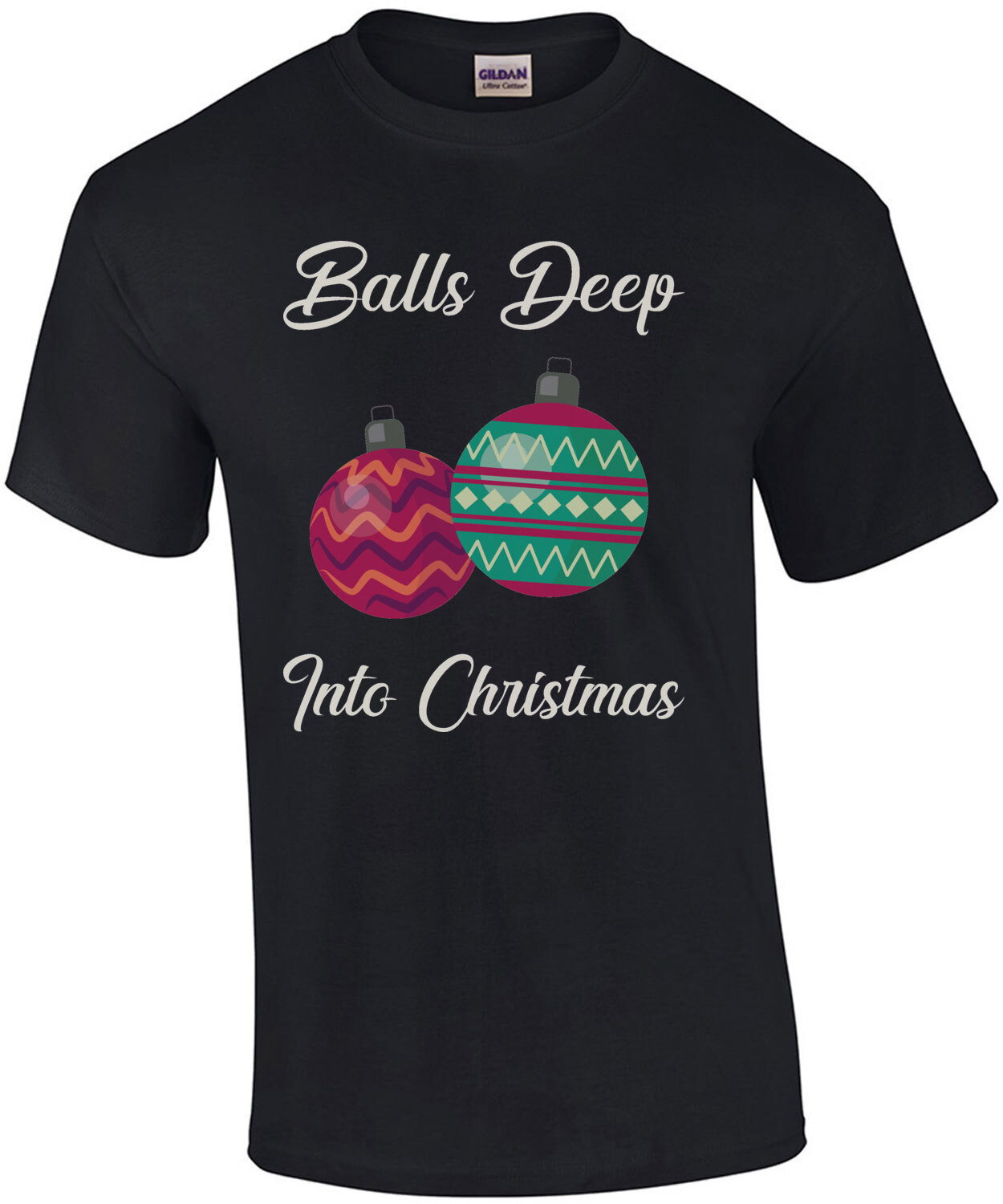 Balls Deep Into Christmas - Offensive Christmas T-Shirt