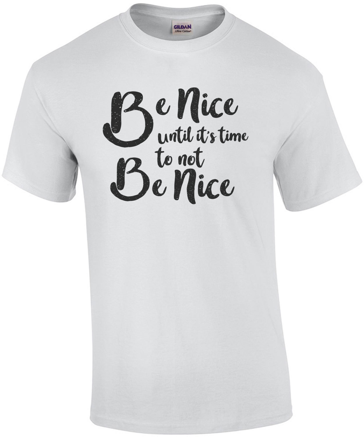 Be Nice until it's time to not be nice. Patrick Swayze - Dalton - Roadhouse T-Shirt