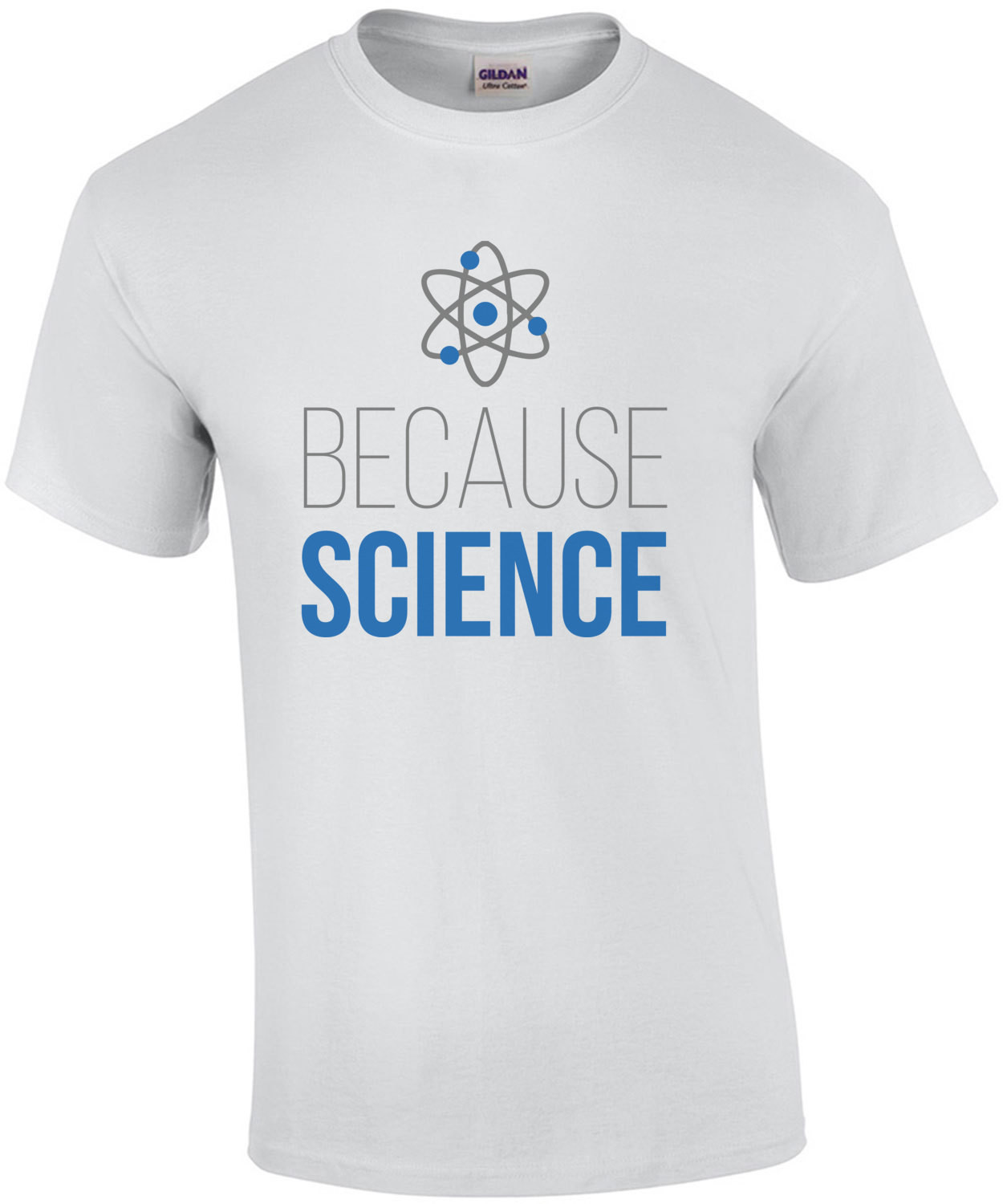 Because Science - Funny Science T-Shirt