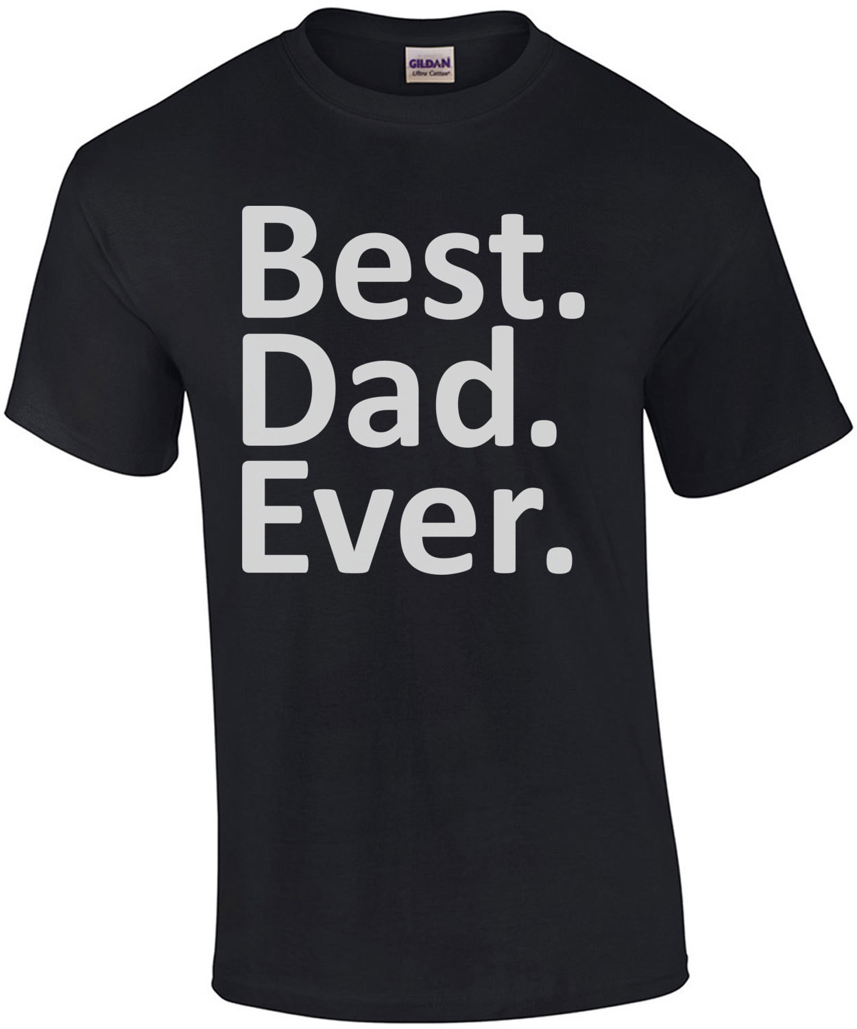 Best. Dad. Ever. Dad Father's Day T-Shirt