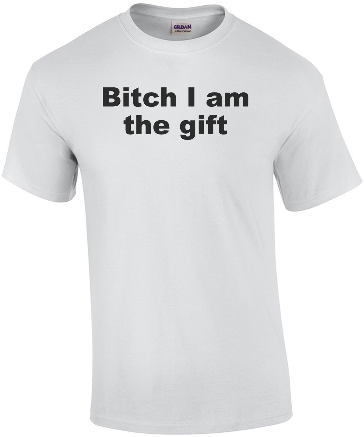 Bitch I am the gift - funny christmas t-shirt