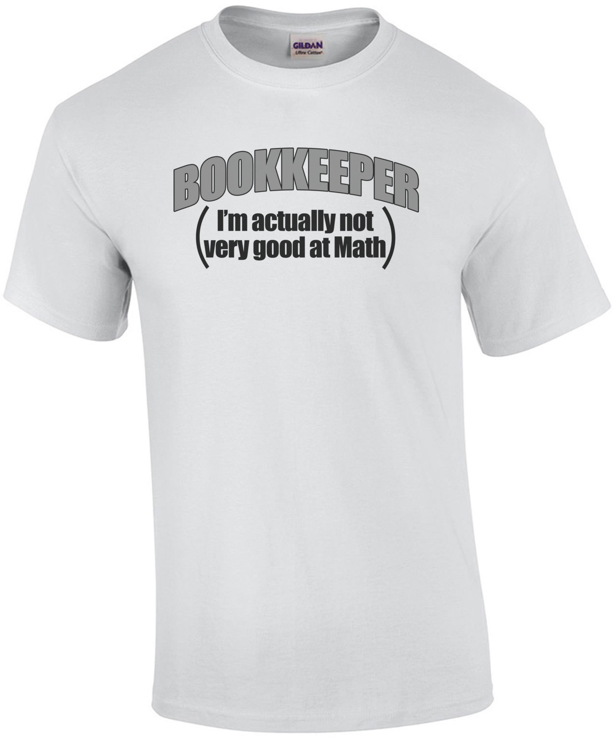 Bookkeeper I'm Actually Not Very Good At Math T-Shirt