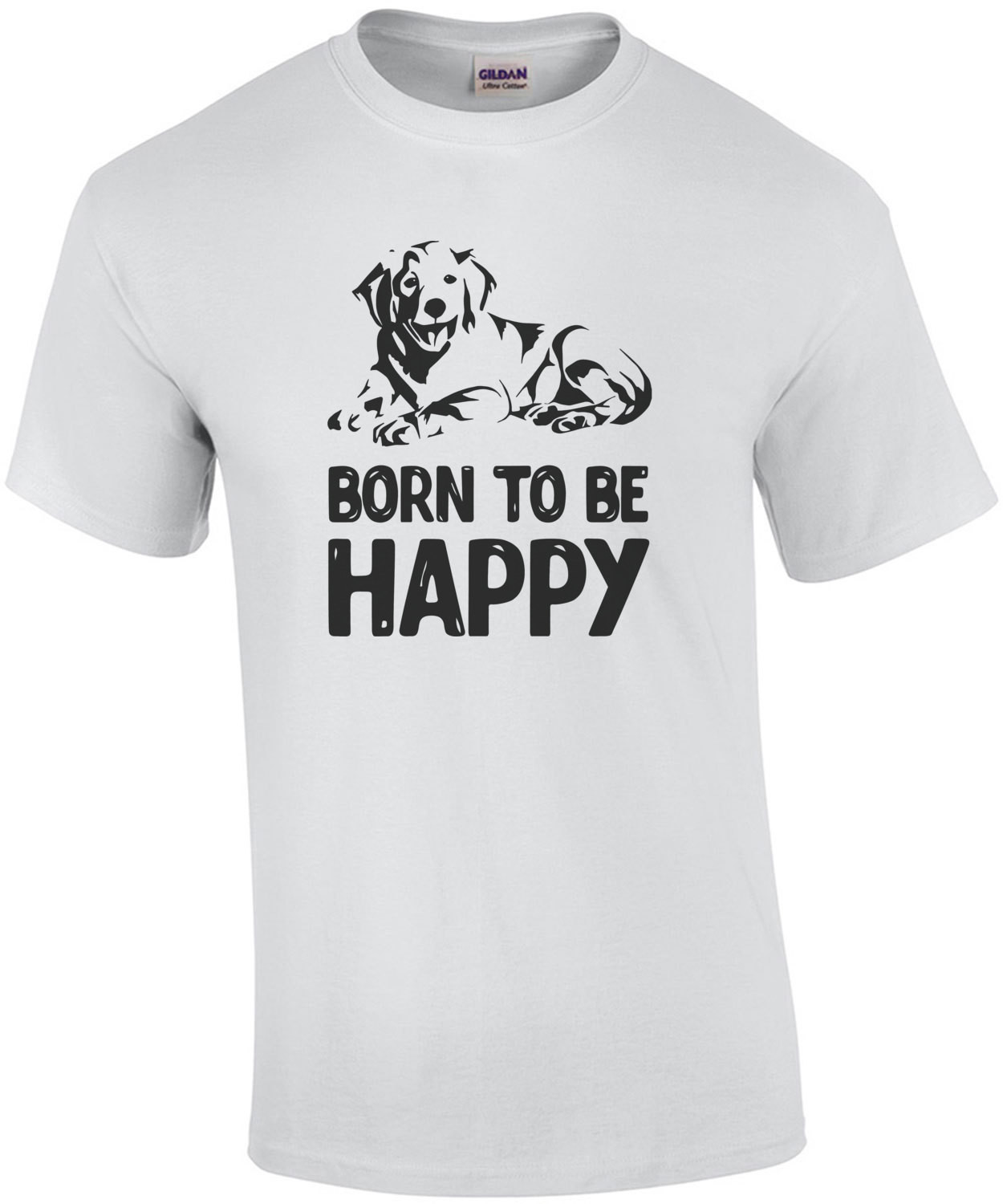 Born to be happy - Golden Retriever T-Shirt