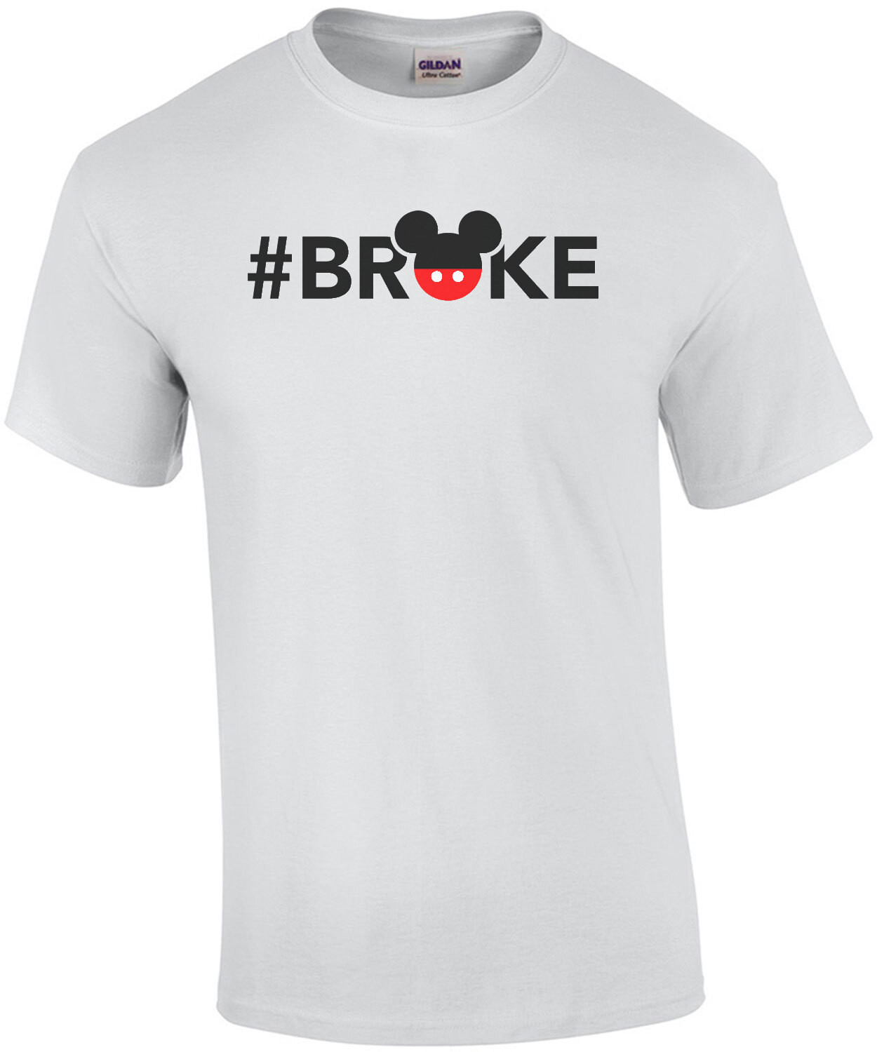 #Broke - Funny Disney T-Shirt