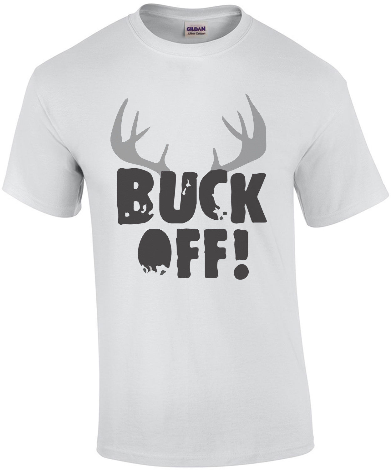 Buck Off T-Shirt - Hunting T-Shirt