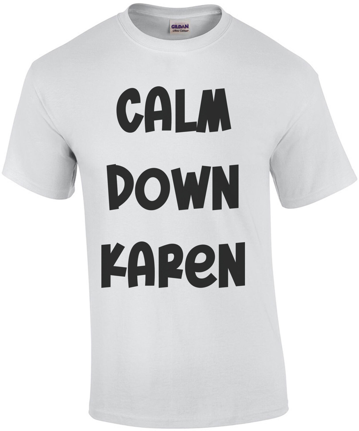 Calm Down Karen Funny Shirt