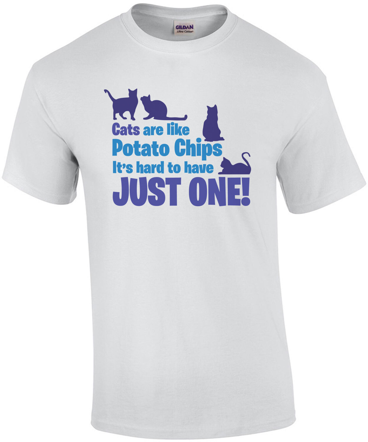 Cats are like potato chips - It's hard to have just one - cat t-shirt