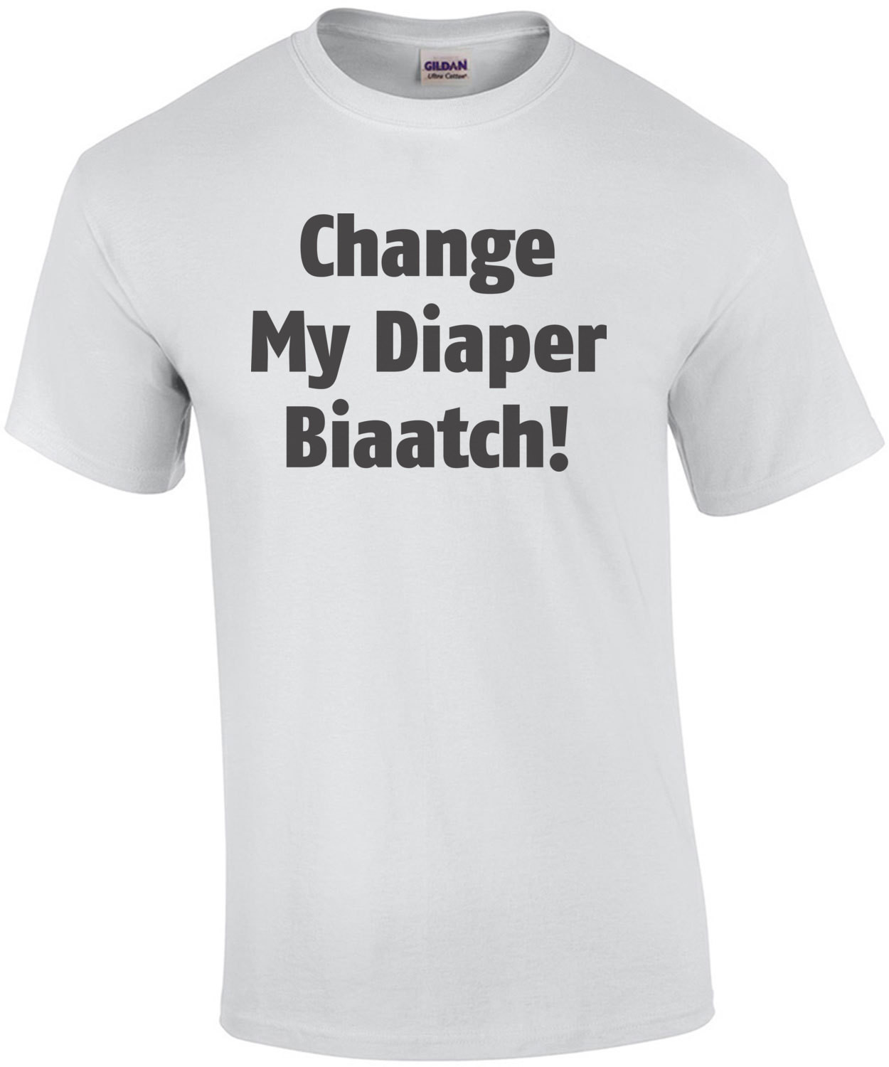 Change My Diaper Biaatch Baby Shirt