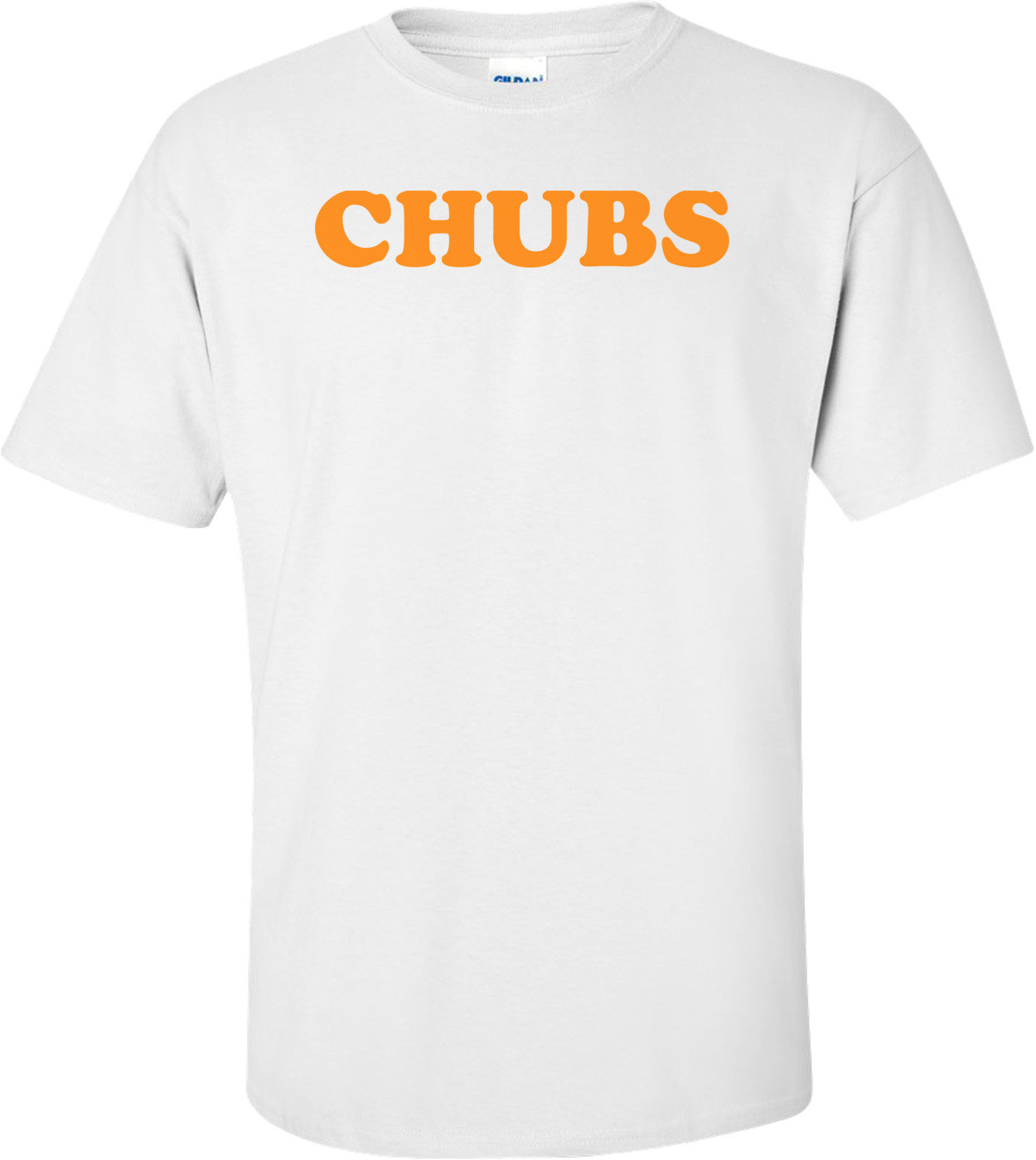 CHUBS Shirt