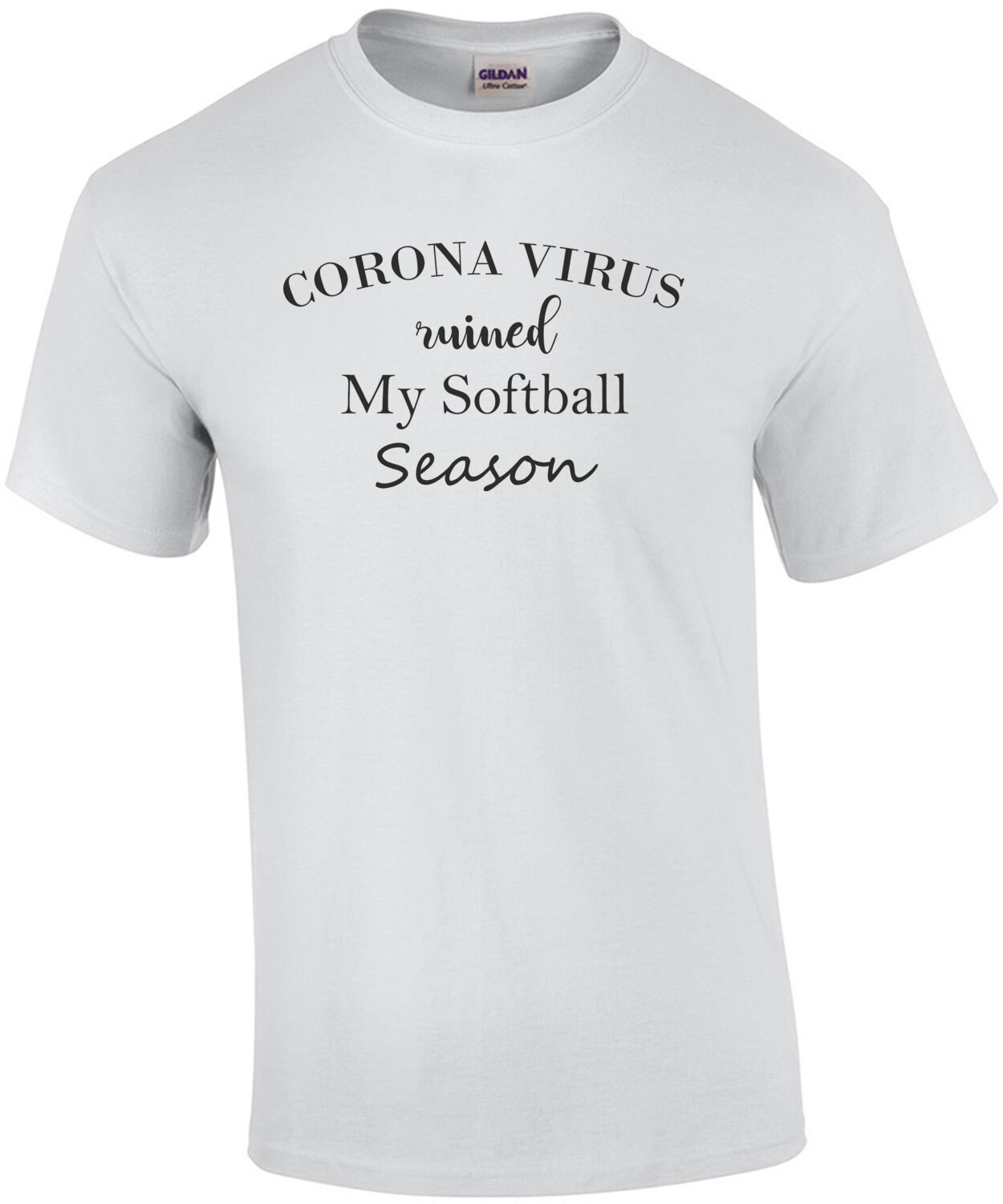 Coronavirus Ruined My Softball Season Coronavirus Shirt