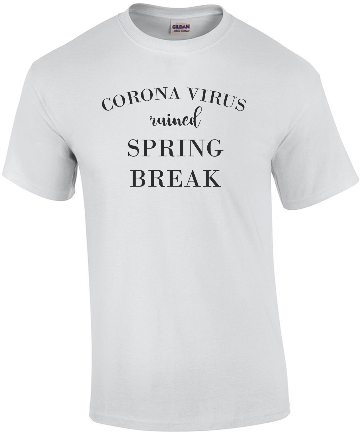 Coronavirus Ruined Spring Break Funny Coronavirus shirt