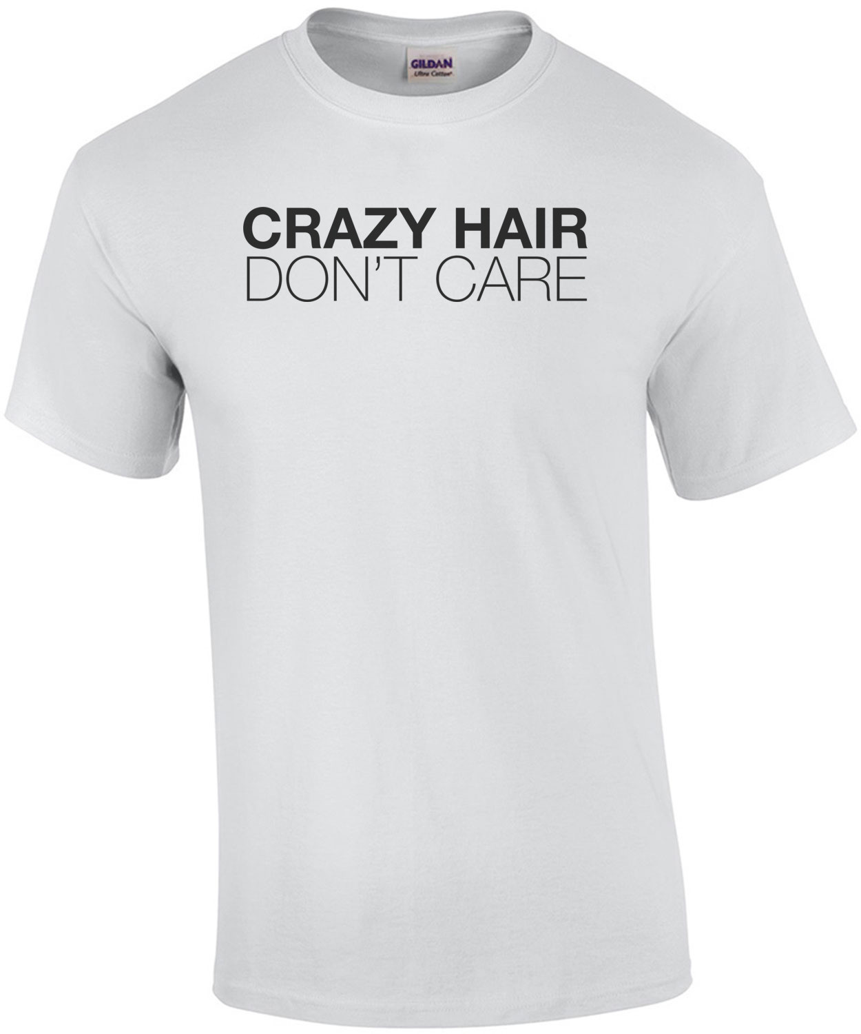 Crazy Hair Don't Care T-Shirt