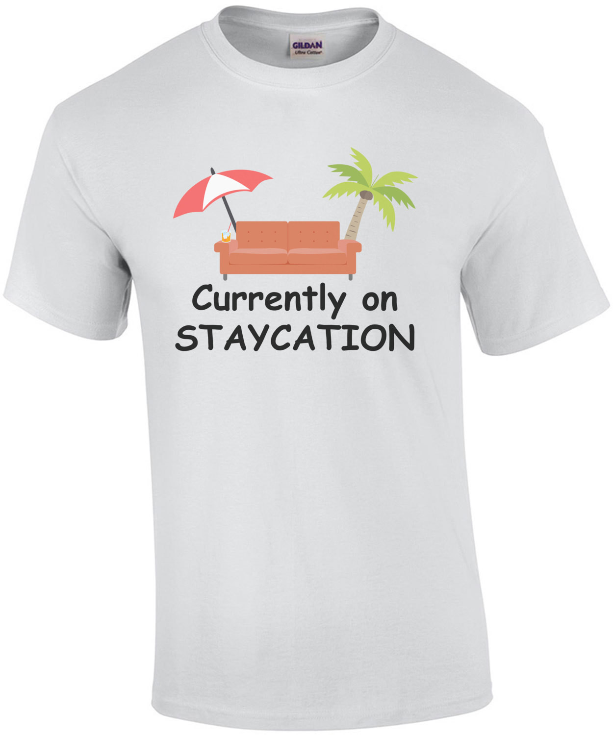 Currently On Staycation Funny T-Shirt