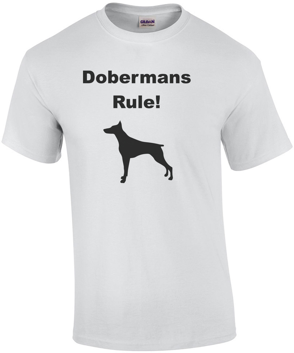 Dobermans Rule! - Doberman Pinscher T-Shirt