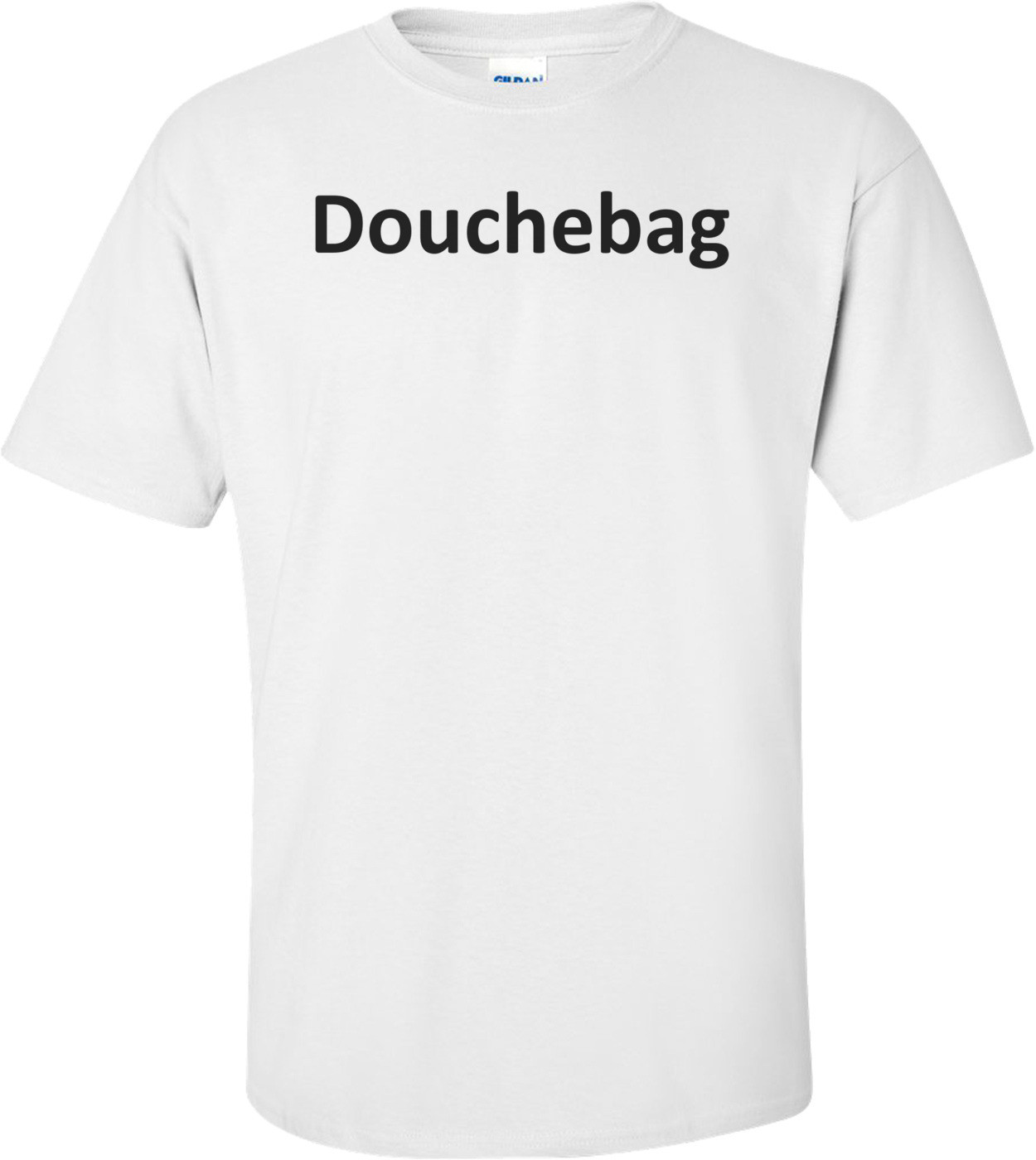 Douchebag T-Shirt