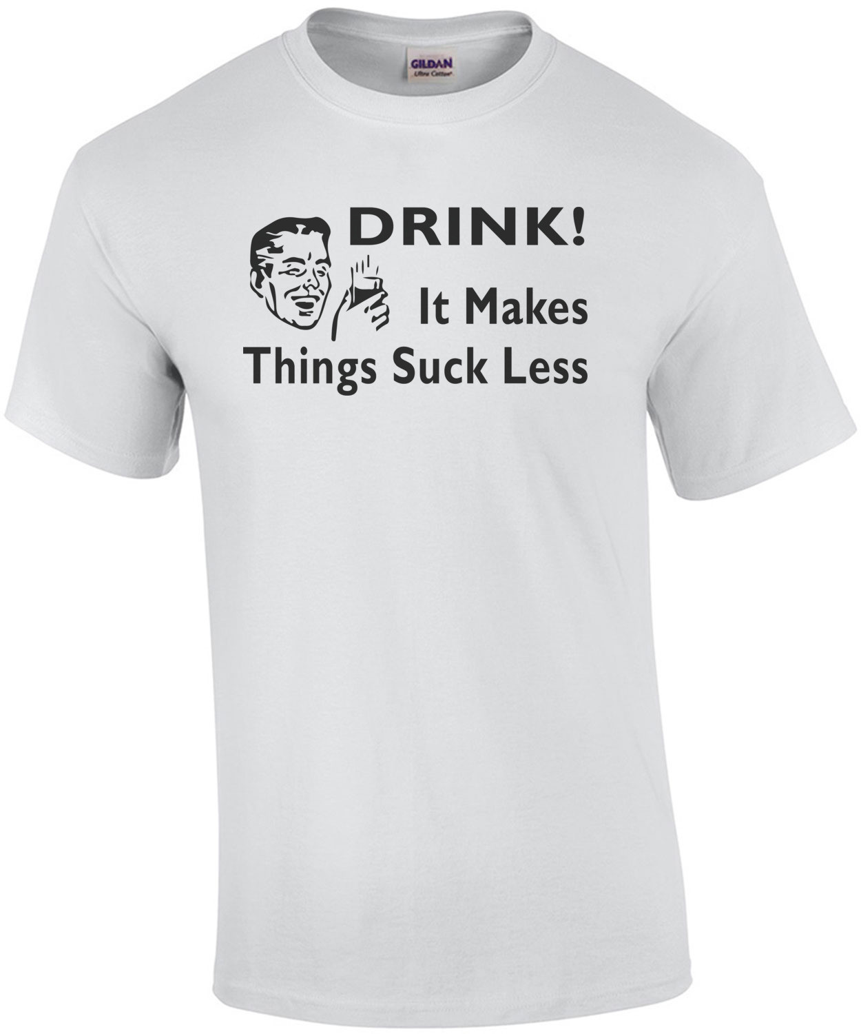 Drink It Makes Things Suck Less - Drinking T-Shirt