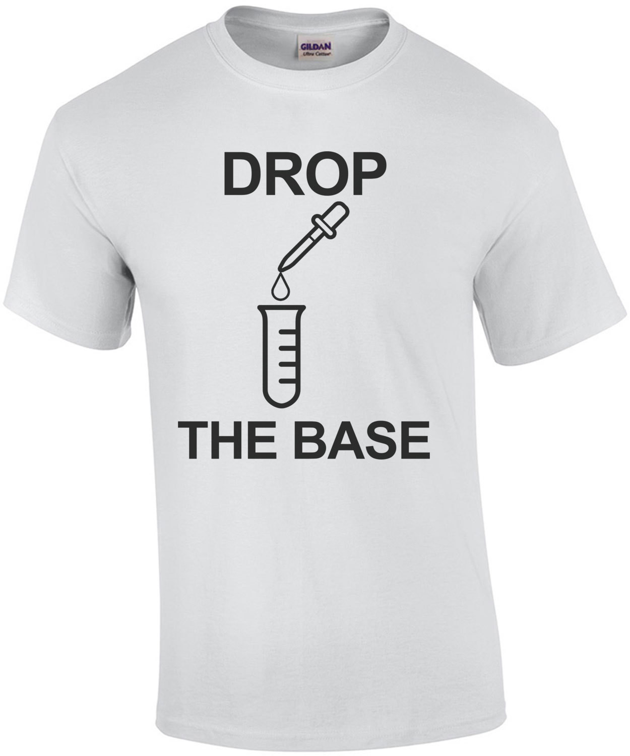 Drop The Base T-Shirt