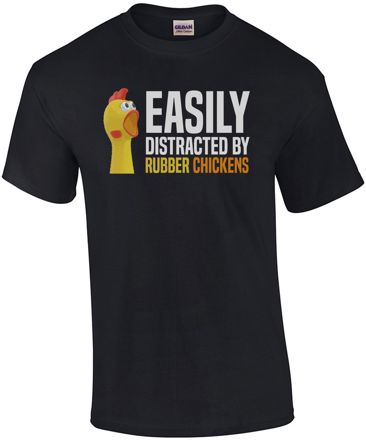 Easily Distracted By Rubber Chickens - funny t-shirt