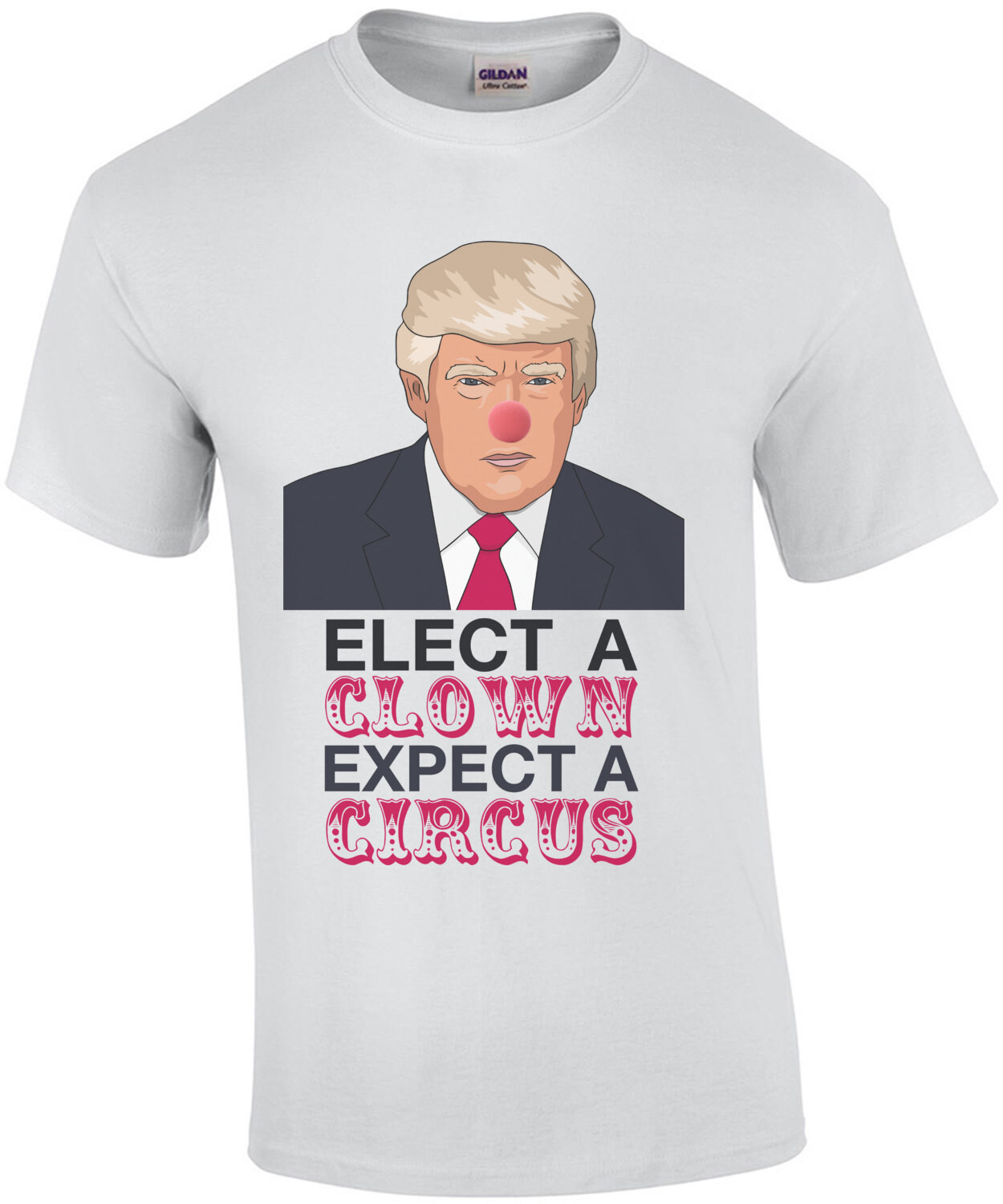 Elect a Clown Expect a Circus Funny Anti Donald Trump Shirt