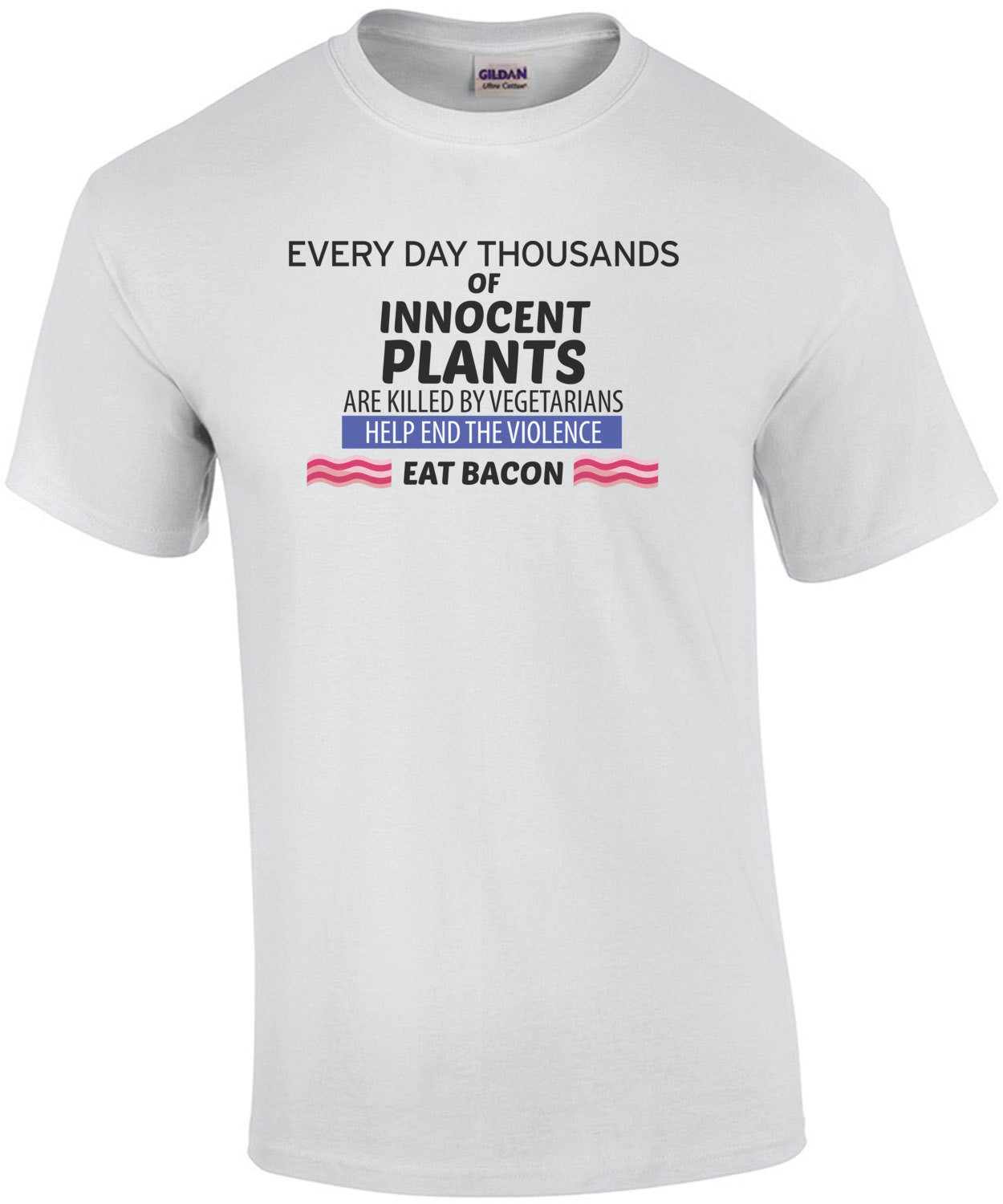 Every day thousands of innocent plants are killed by vegetarians eat bacon t-shirt