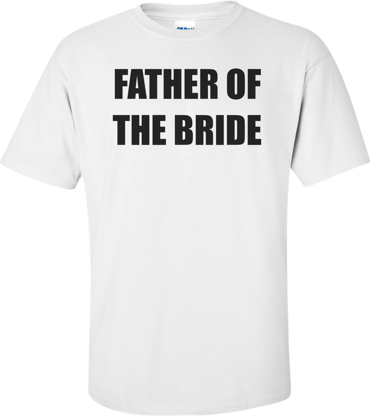 FATHER OF THE BRIDE Shirt