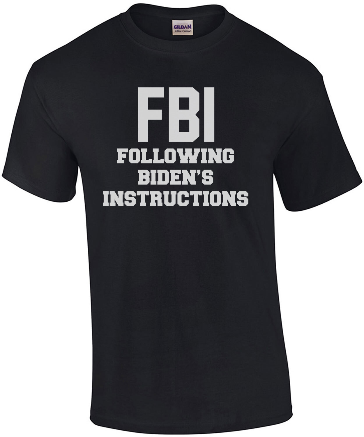 FBI - Following Biden's Instructions Funny Political Shirt