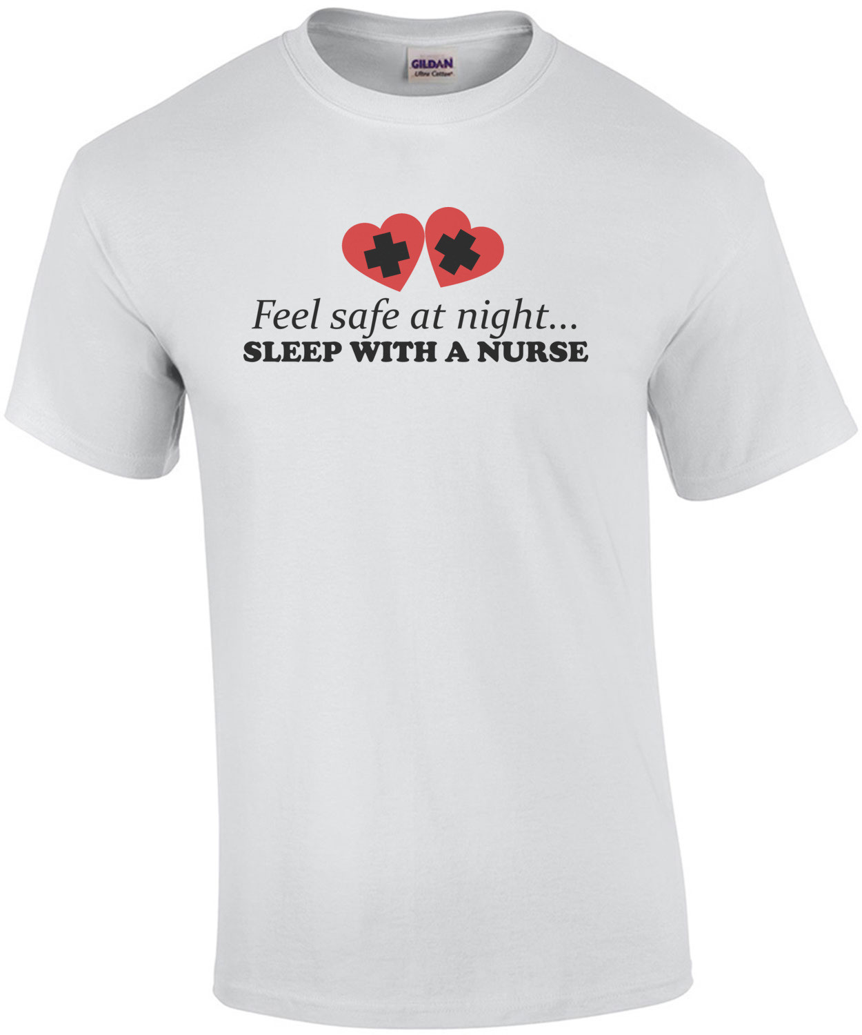 Feel safe at night... sleep with a nurse t-shirt