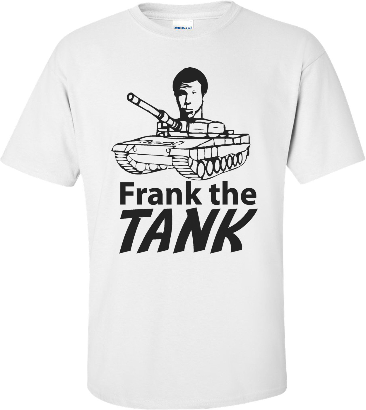 Frank The Tank Shirt