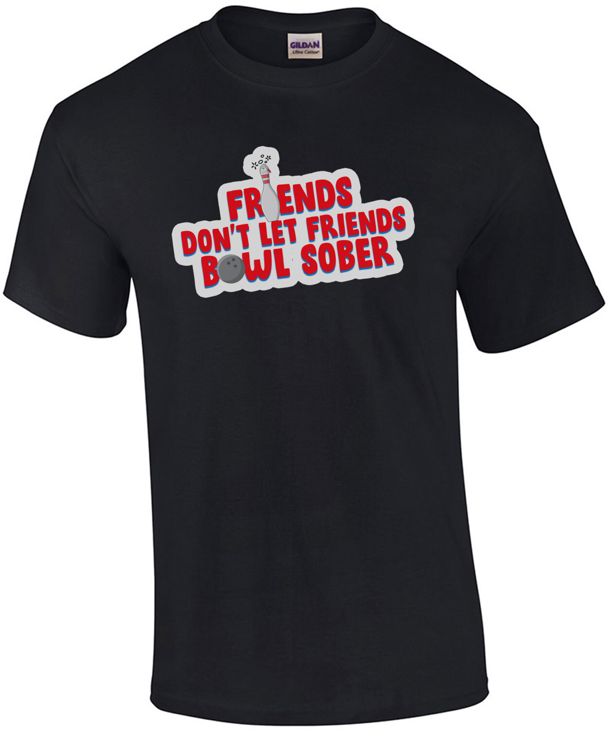 Friends don't let friends bowl sober - funny bowling t-shirt